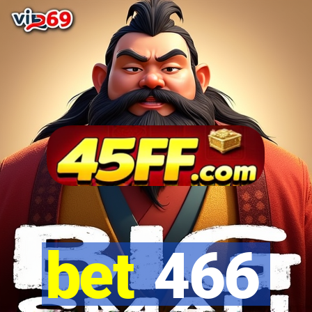 bet 466